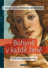 Bohyně v každé ženě - MUDr. Jean Shinoda Bolenová - Kliknutím na obrázek zavřete